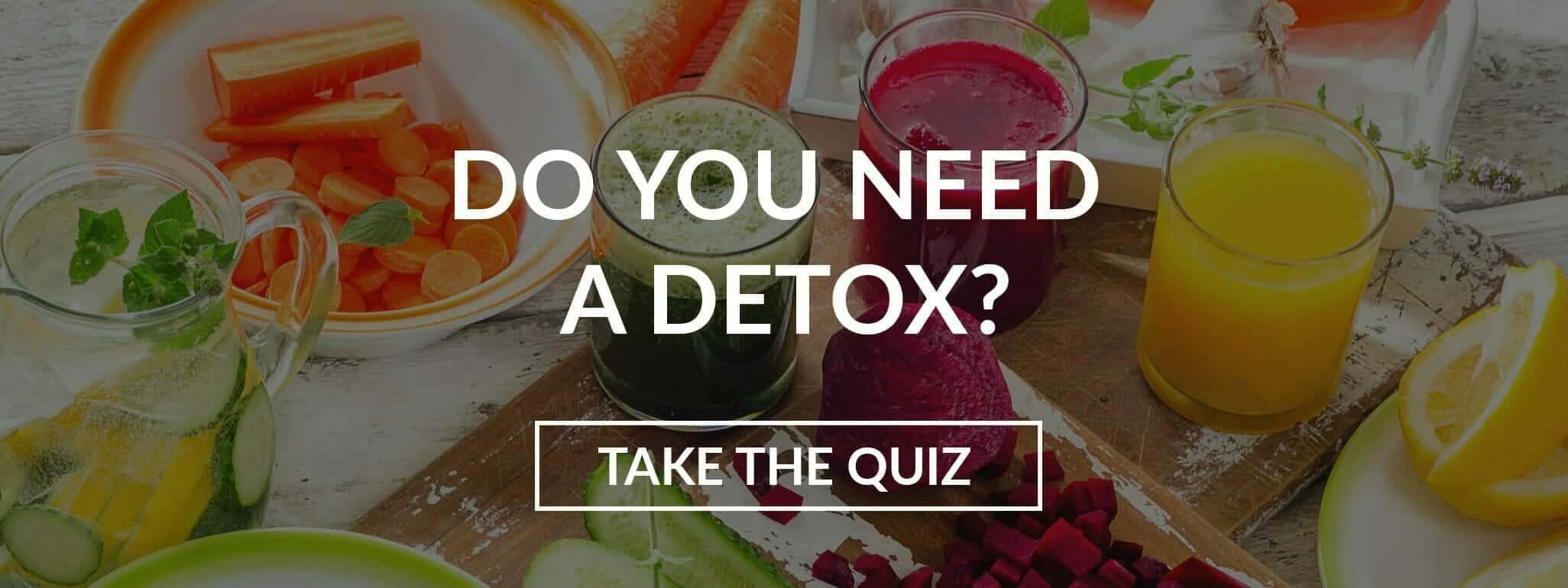 Detox – You Think You Need It?